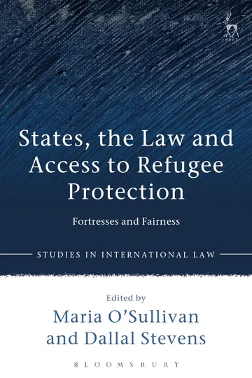 Cover of States, the Law and Access to Refugee Protection