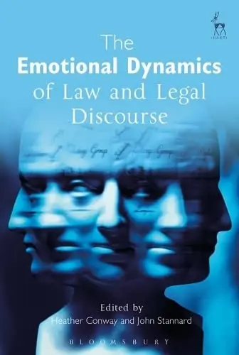 Cover of The Emotional Dynamics of Law and Legal Discourse