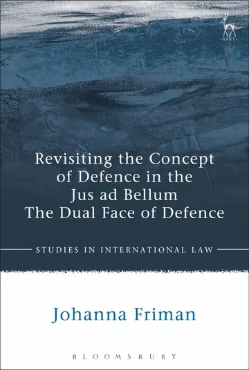 Cover of Revisiting the Concept of Defence in the Jus ad Bellum