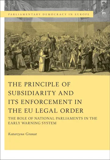 Cover of The Principle of Subsidiarity and Its Enforcement in the EU Legal Order