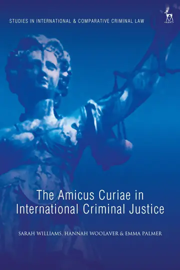 Cover of The Amicus Curiae in International Criminal Justice