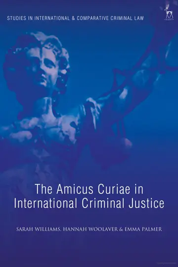 Cover of The Amicus Curiae in International Criminal Justice
