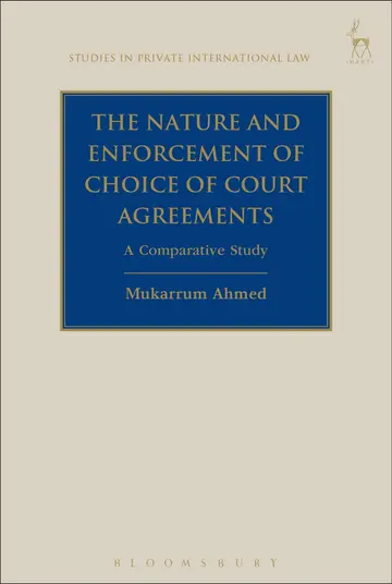 Cover of The Nature and Enforcement of Choice of Court Agreements