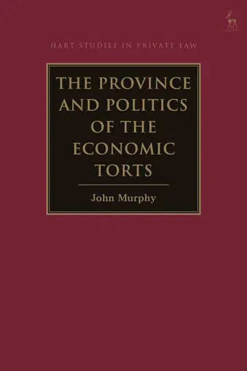 Cover of The Province and Politics of the Economic Torts