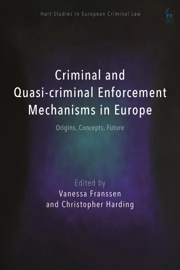 Cover of Criminal and Quasi-criminal Enforcement Mechanisms in Europe