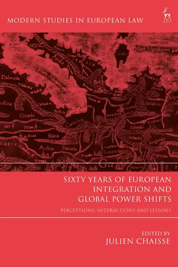 Cover of Sixty Years of European Integration and Global Power Shifts