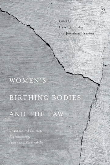 Cover of Women’s Birthing Bodies and the Law