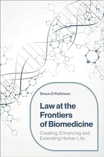 Cover of Law at the Frontiers of Biomedicine