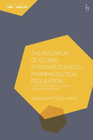 Cover of The Interplay of Global Standards and EU Pharmaceutical Regulation