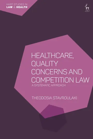 Cover of Healthcare, Quality Concerns and Competition Law