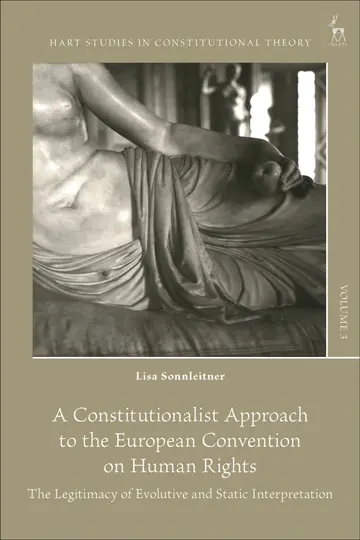 Cover of A Constitutionalist Approach to the European Convention on Human Rights