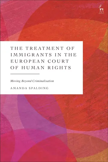 Cover of The Treatment of Immigrants in the European Court of Human Rights