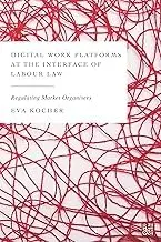 Cover of Digital Work Platforms at the Interface of Labour Law Regulating Market Organisers