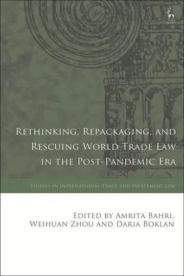Cover of Rethinking, Repackaging, and Rescuing World Trade Law in the Post-Pandemic Era