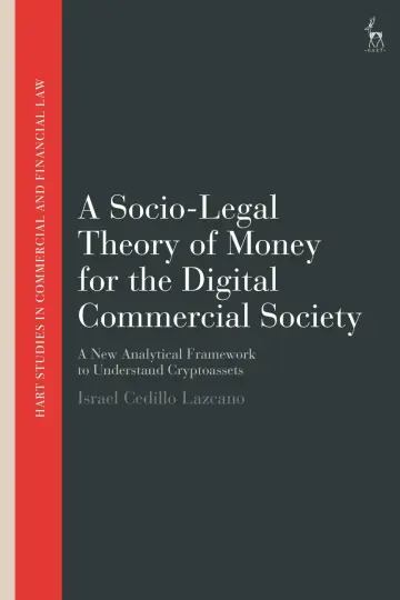 Cover of A Socio-Legal Theory of Money for the Digital Commercial Society