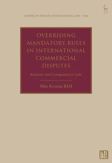 Cover of Overriding Mandatory Rules in International Commercial Disputes