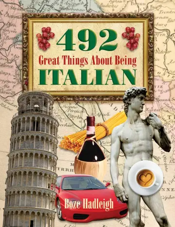 Cover of 492 Great Things About Being Italian