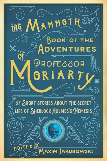 Cover of The Mammoth Book of the Adventures of Professor Moriarty