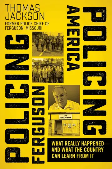 Cover of Policing Ferguson, Policing America