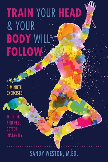 Cover of Train Your Head & Your Body Will Follow