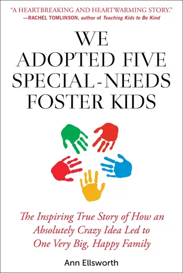 Cover of We Adopted Five Special-Needs Foster Kids