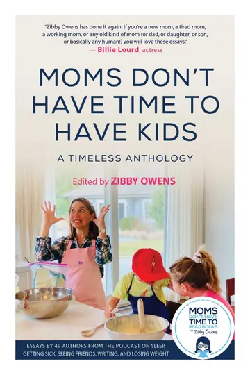 Cover of Moms Don't Have Time to Have Kids