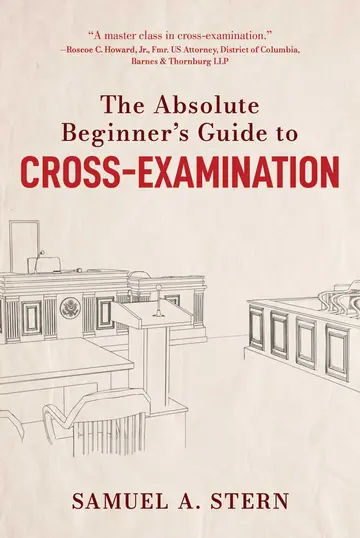 Cover of The Absolute Beginner's Guide to Cross-examination