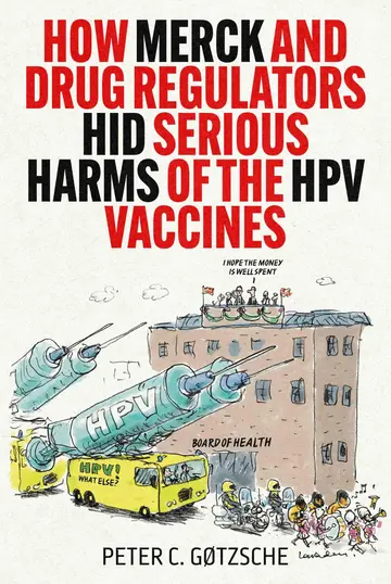 Cover of How Merck and Drug Regulators Hid Serious Harms of the HPV Vaccines