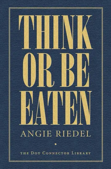 Cover of Think or Be Eaten