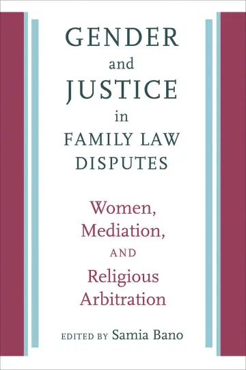 Cover of Gender and Justice in Family Law Disputes – Women, Mediation, and Religious Arbitration