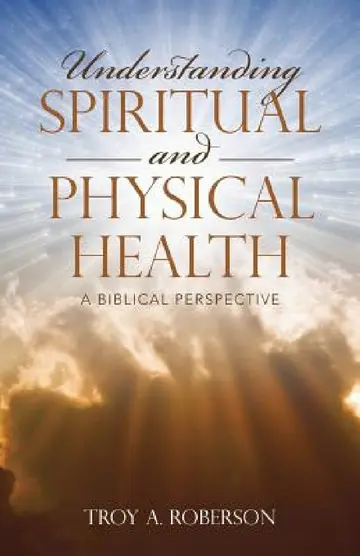Cover of Understanding Spiritual and Physical Health