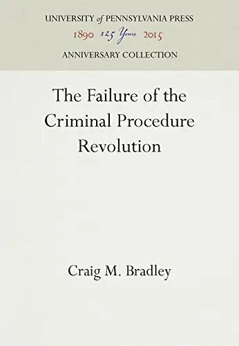 Cover of The Failure of the Criminal Procedure Revolution