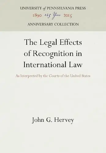Cover of The Legal Effects of Recognition in International Law
