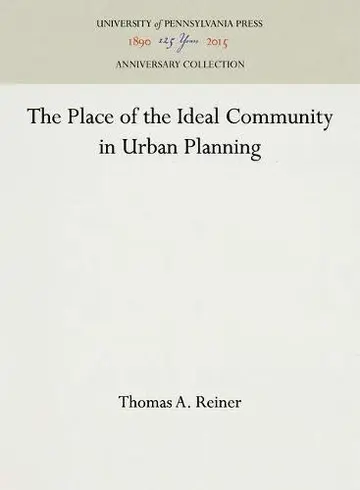 Cover of The Place of the Ideal Community in Urban Planning