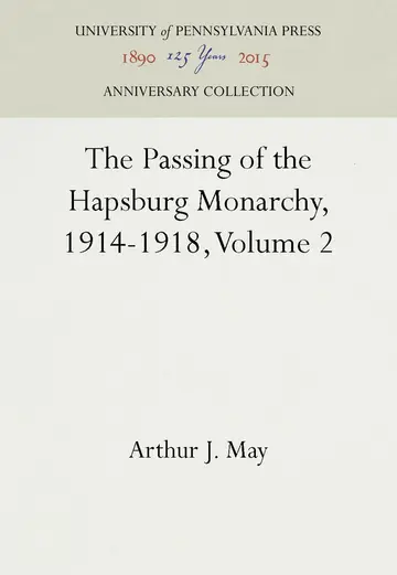 Cover of The Passing of the Hapsburg Monarchy, 1914-1918, Volume 2