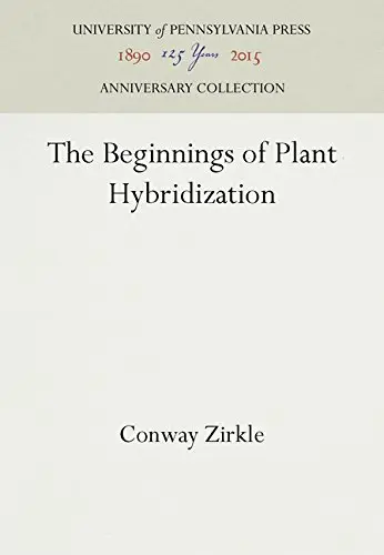 Cover of The Beginnings of Plant Hybridization