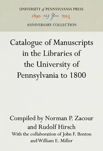 Cover of Catalogue of Manuscripts in the Libraries of the University of Pennsylvania to 1800
