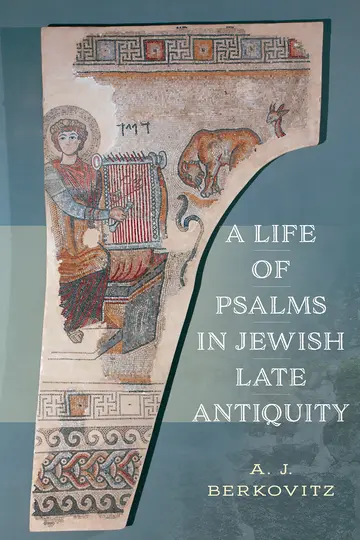 Cover of A Life of Psalms in Jewish Late Antiquity