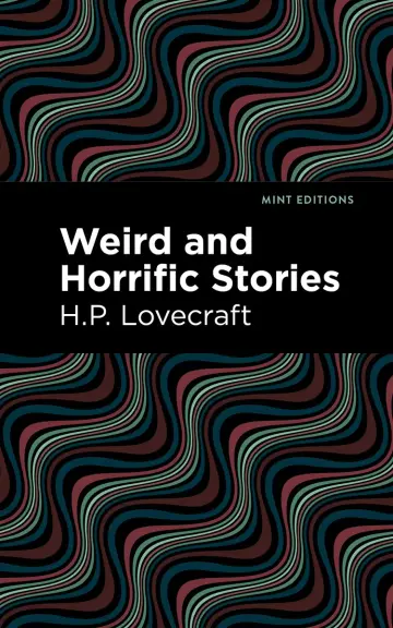 Cover of Weird and Horrific Stories (Mint Editions (Horrific, Paranormal, Supernatural and Gothic Tales))