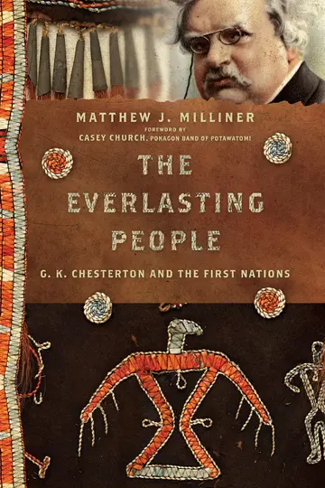 Cover of Everlasting People - G. K. Chesterton and the First Nations