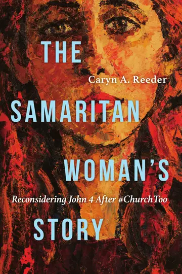 Cover of Samaritan Woman`s Story - Reconsidering John 4 After #ChurchToo