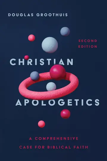 Cover of Christian Apologetics - A Comprehensive Case for Biblical Faith