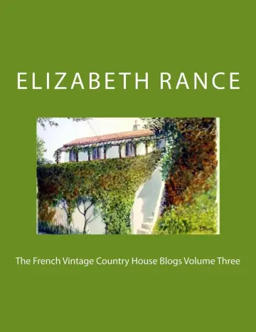 Cover of The French Vintage Country House Blogs