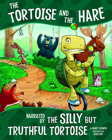Cover of The Tortoise and the Hare, Narrated by the Silly but Truthful Tortoise
