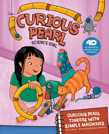 Cover of Curious Pearl Tinkers with Simple Machines