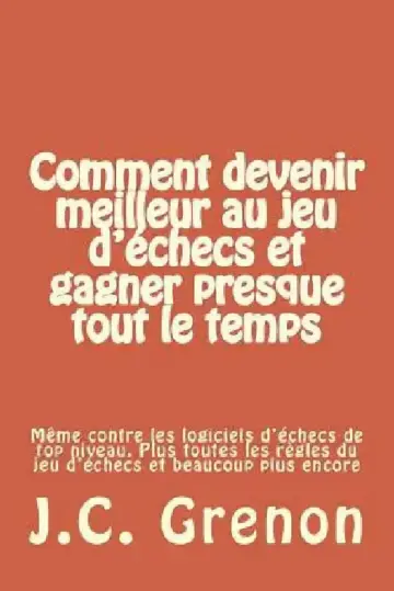 Cover of Comment devenir meilleur au jeu d'echecs et gagner presque tout le temps