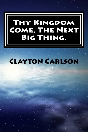 Cover of Thy Kingdom Come, the Next Big Thing
