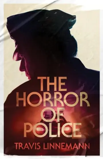 Cover of The Horror of Police