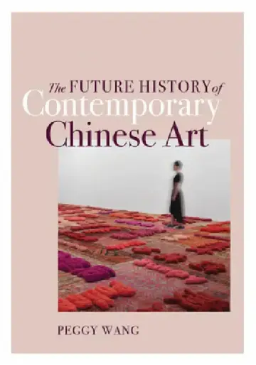 Cover of The Future History of Contemporary Chinese Art