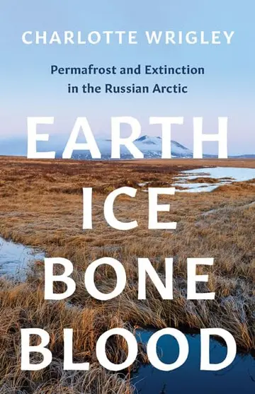 Cover of Earth, Ice, Bone, Blood